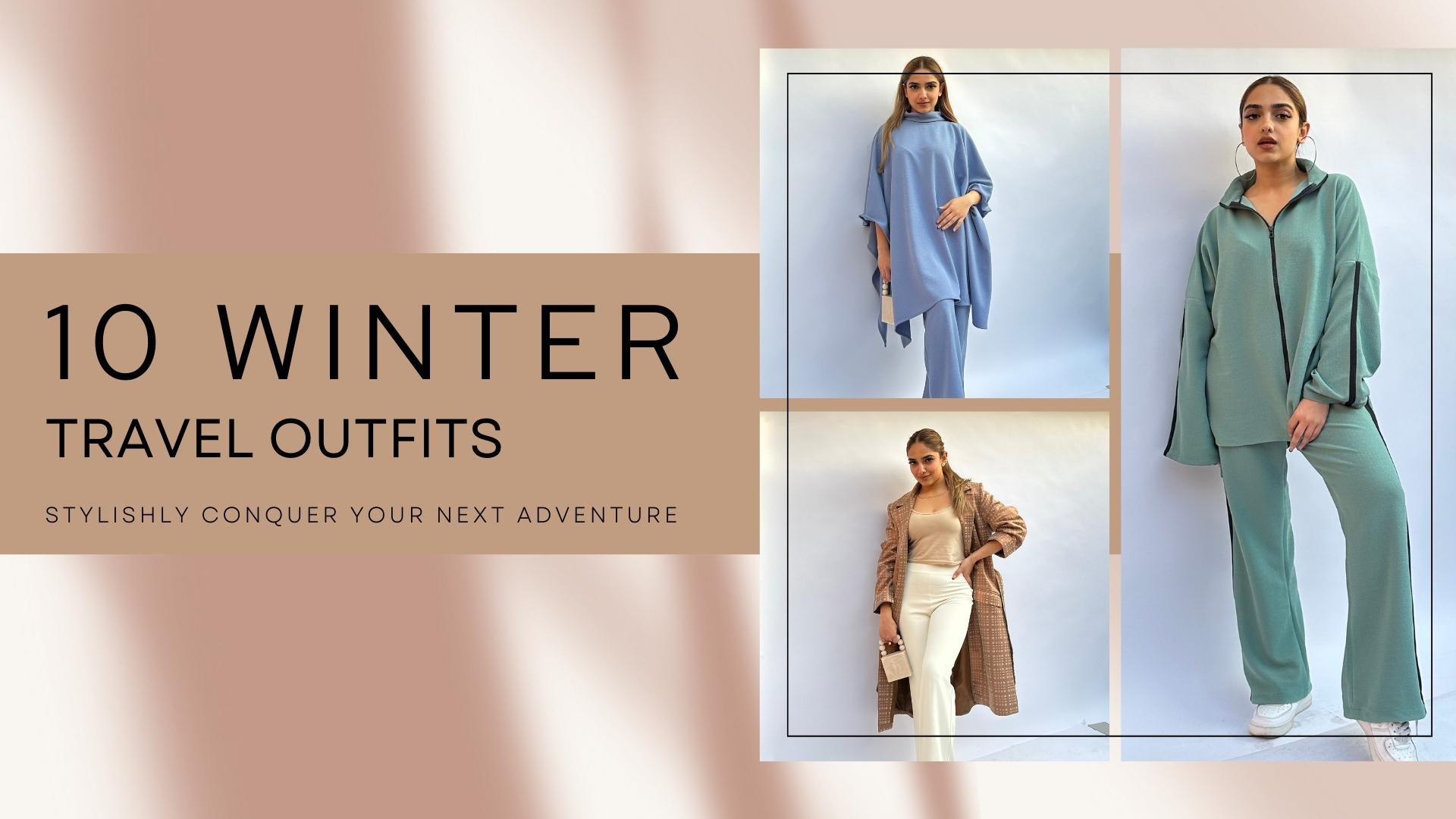10 Winter Travel Outfits: Stylishly Conquer Your Next Adventure 