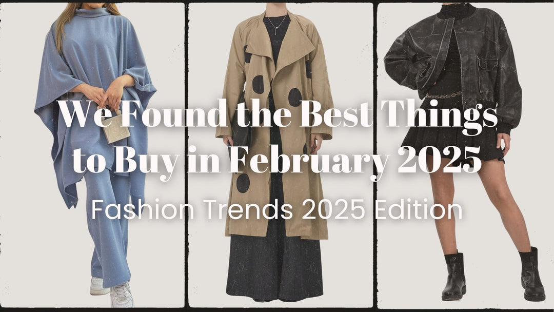 We Found the Best Things to Buy in February 2025—Fashion Trends 2025 Edition