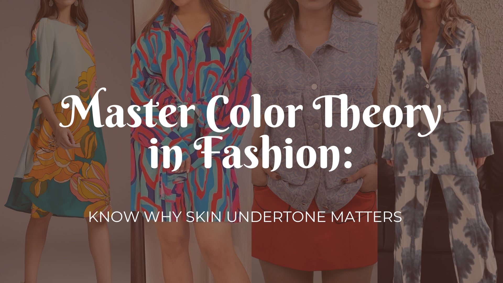 Master Color Theory in Fashion: Know Why Skin Undertone Matters Nolabels Master Color Theory in Fashion: Know Why Skin Undertone Matters Nolabels