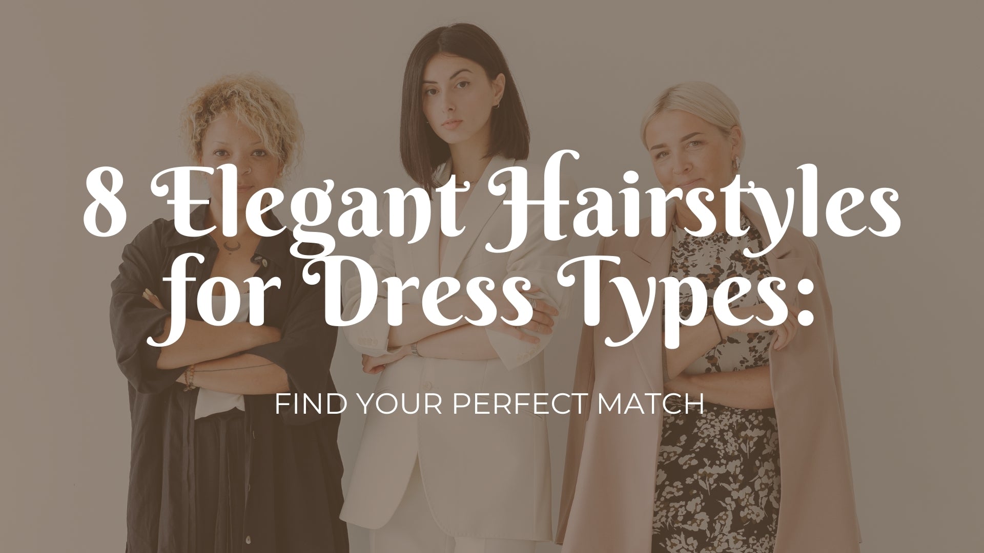 8 Elegant Hairstyles for Dress Types: Find Your Perfect Match Nolabels 8 Elegant Hairstyles for Dress Types: Find Your Perfect Match Nolabels