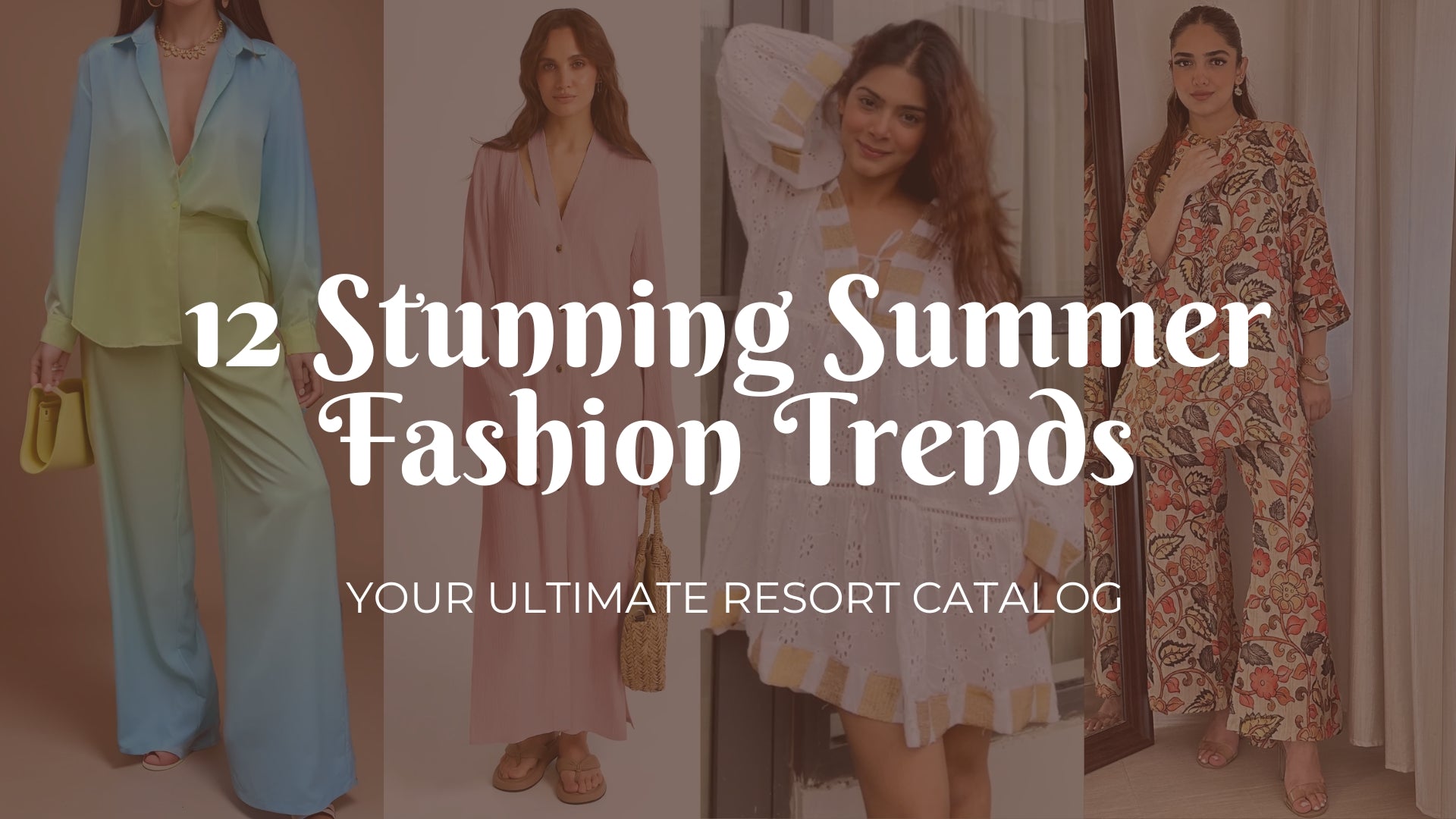 12 Stunning Summer Fashion Trends for Your Resort Catalog 